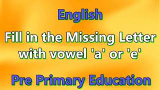 Fill in the missing letter with vowel | Pre Primary | Sr.KG screenshot 2