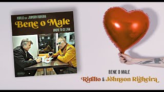 BENE O MALE - Ridillo feat. Johnson Righeira - Lyric videoclip