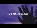 BTS (방탄소년단) V & RM '네시 (4 O'CLOCK)' Easy Lyrics