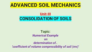 Numerical Example on determination of 'coefficient of volume compressibility of soil (mv)'
