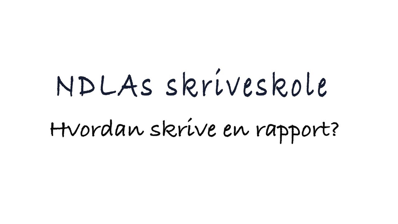 Hvordan skriver vi en rapport? - YouTube