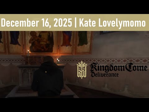 Kingdom Come: Deliverance - Prayge [December 16, 2025]