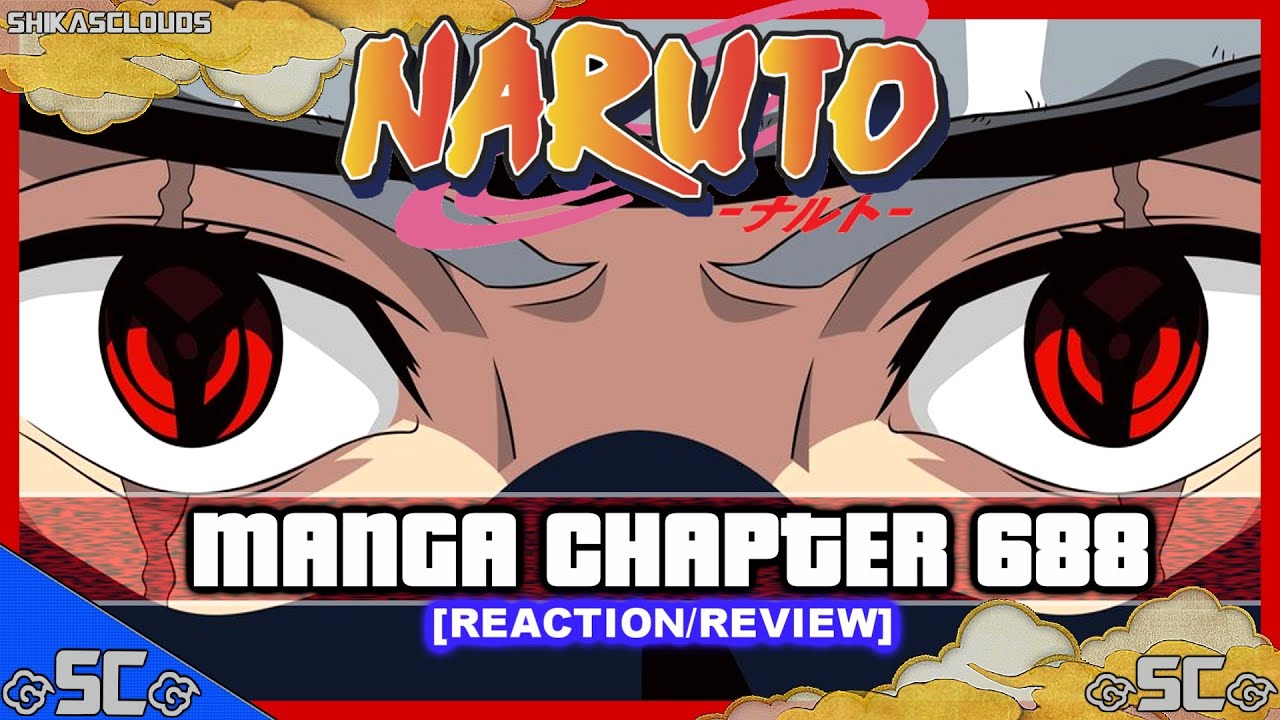 Reaction/Review! - Naruto Chapter 688 [Spoilers!] | SC Manga Talk #10 ...