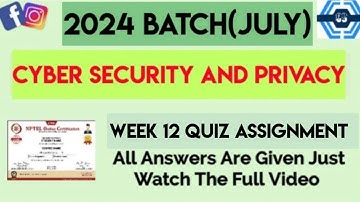Cyber Security and Privacy Week 12 Quiz Assignment | Week 12 | NPTEL 2024 (July)