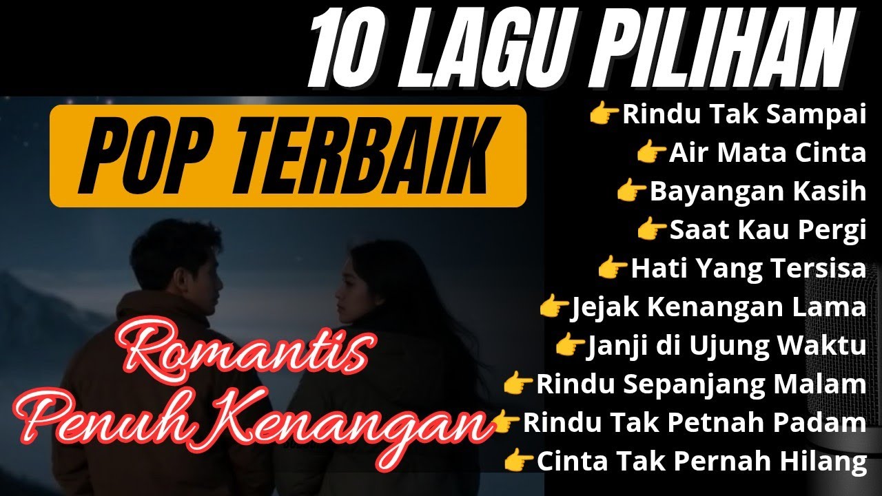 🌹Playlist Pop Terbaik Sepanjang Masa – 10 Lagu Santai Penuh Kenangan Bikin Baper & Hati Meleleh🌹