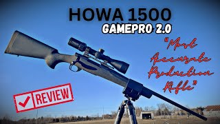 Howa 1500 Gamepro2 'Most Accurate Production Rifle' Or is it?