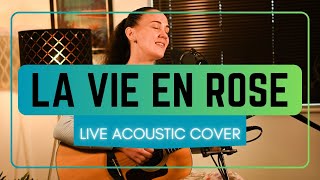 La Vie En Rose (English Version) by Edith Piaf - Live Acoustic Cover