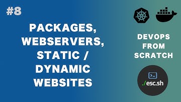 #8 DevOps From Scratch | Package Management, Primer on Webservers, Static/Dynamic websites