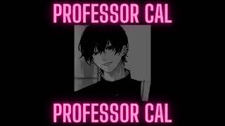 Professor Cal - After Hour Visits Jae Asmr