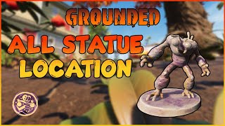GROUNDED | All Statue/Figurine Locations