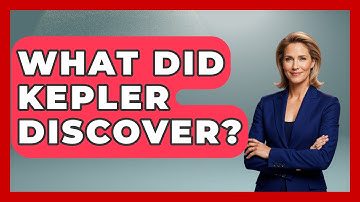 What Did Kepler Discover? - Physics Frontier