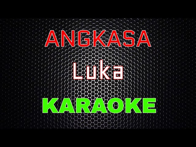 Angkasa - Luka [Karaoke] | LMusical class=