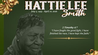 Honoring the Life of Hattie Lee Smith