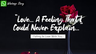 Story Wa Falling In Love With You 30 Detik - Love… A Feeling That I Could Never Explain