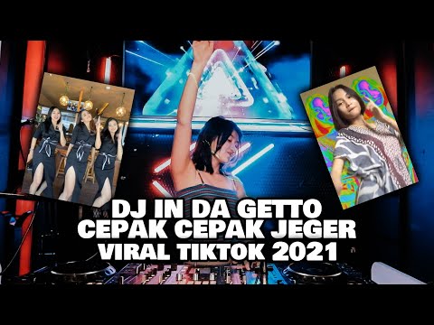 DJ IN DA GETTO X PAK CEPAK CEPAK JEGER VIRAL TIKTOK FULL BASS JEDAG JEDUG LBDJS 2021 | DJ Cantik