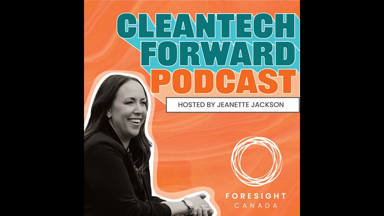 Ep. 9 | Cleantech Forward with Investor Panel and Alex Ip