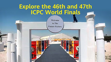 Meet Coding Champions at the ICPC World Finals with Huawei