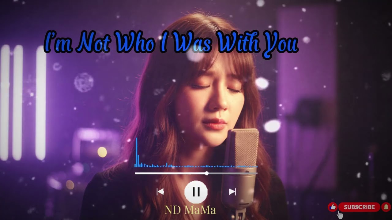 I’m Not Who I Was With You // ND MaMa Original Song, 