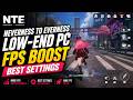Neverness to Everness Low-End PC FPS Boost — Best Settings for Smooth Gameplay