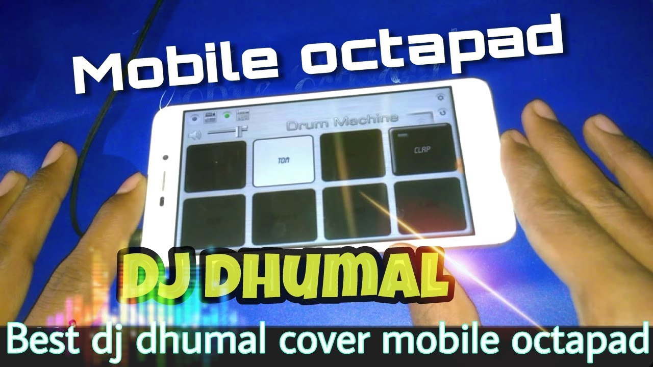 Best dj dhumal Mashup cover | mobile octapad | use earphone.