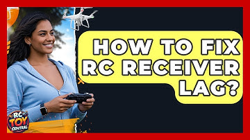 How To Fix RC Receiver Lag? - RC Toy Central