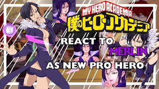 Pro Heroes react to Merlin as New Pro Hero | Gacha Club | Nnt x Mha // 🇧🇷🇺🇲