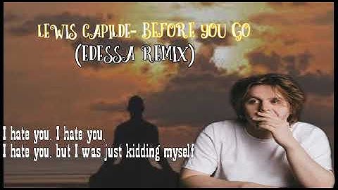 Lewis Capaldi - Before You Go (Edessa Remix)