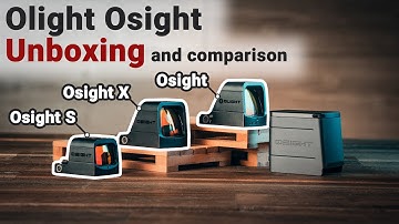 Olight Osight, Osight X, Osight S - Unboxing, Features, and Comparison