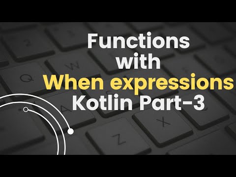 #9 Kotlin Tutorial for Beginners | Functions with When expressions Part-3