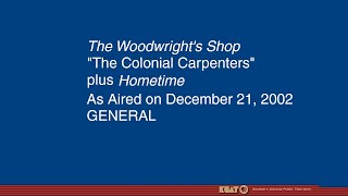 Complete Broadcasts: THE WOODWRIGHT'S SHOP + HOMETIME—KUAT-TV6 Tucson—December 21, 2002