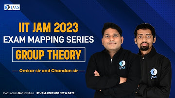 Group Theory | Exam Mapping Series | IIT JAM Mathematics 2023 | IFAS