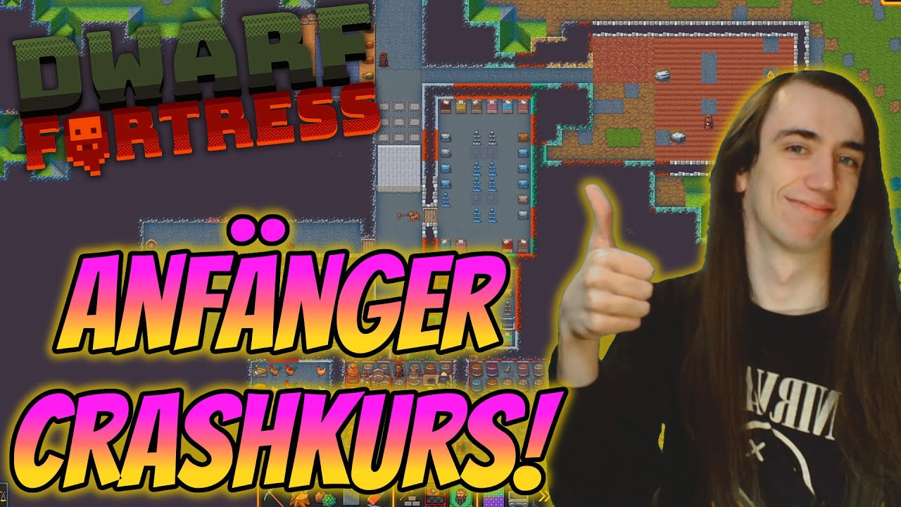 Dwarf Fortress Grundlagen & Basics für Anfänger! - Dwarf Fortress Kurztipps