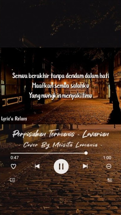 PERPISAHAN TERMANIS - LOVARIAN | COVER BY MEISITA LOMANIA (Lirik)