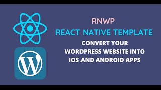 Convert Wordpress Website to an app using RNWP template
