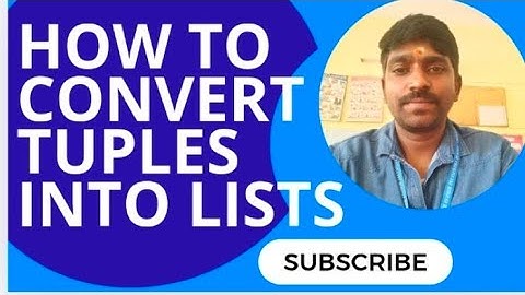 How to convert Tuples into  list and do operations