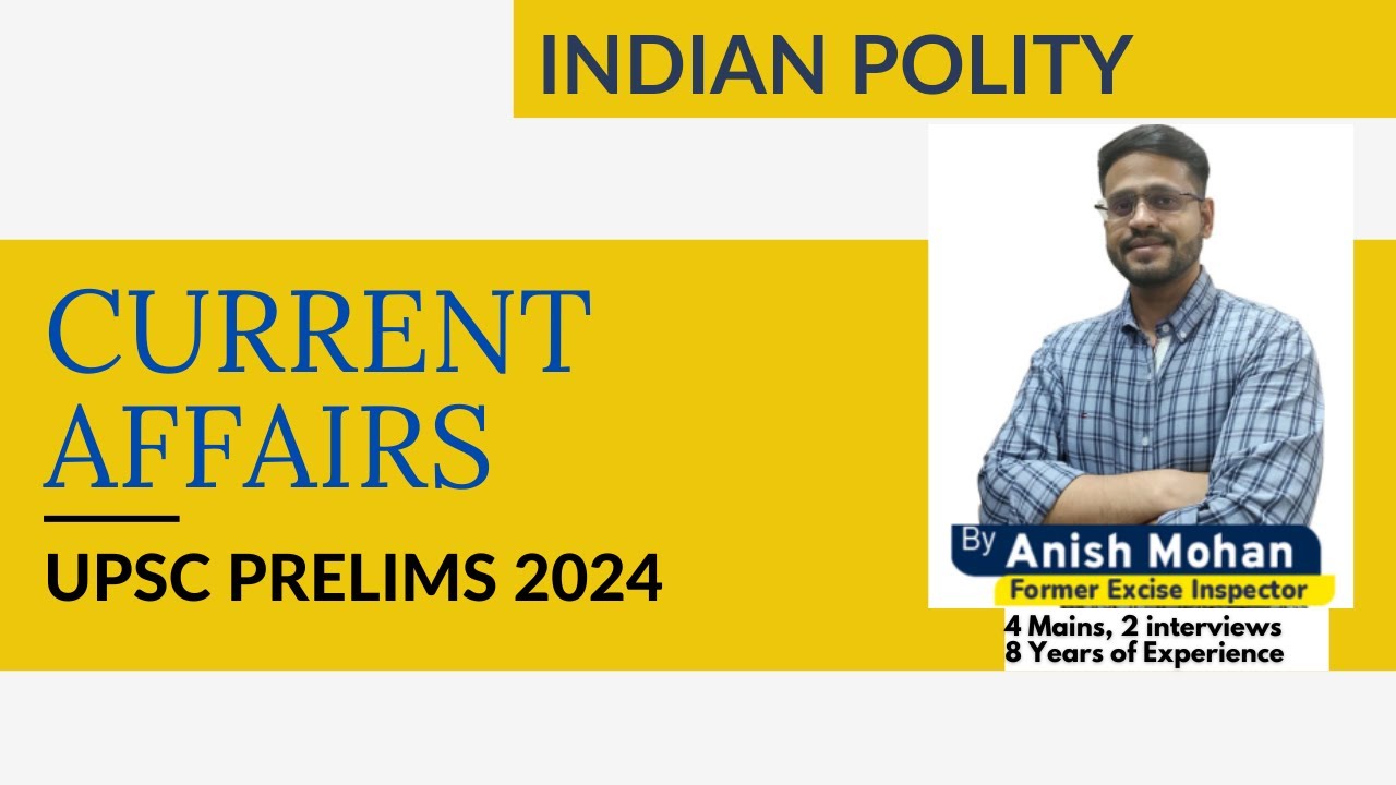UPSC Prelims 2024 | Current Affairs Indian Polity | Revision Marathon ...