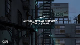 mitski - brand new city [+türkçe çeviri]