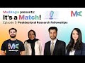 Episode 5  postdoctoral research fellowships  its a match by medangle