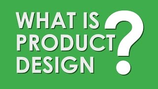 What is Product Design?