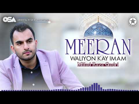 Meeran Waliyon Kay Imam  Milad Raza Qadri  official complete version  OSA Islamic