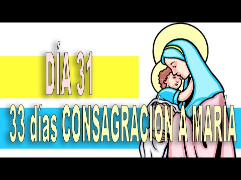 🔶 DÍA 31 - 33 DÍAS de CONSAGRACIÓN a la VIRGEN MARÍA ♥️ MES de MAYO - JESÚS AMIGO, PASTOR, ME