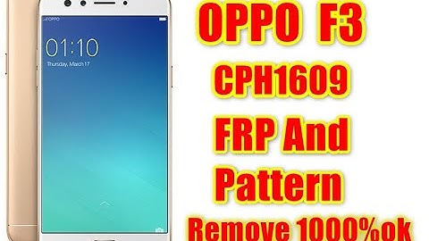 Oppo F3 CPH1609 FRP And Pattern Remove 1000%ok Done By UMT MTK Tool