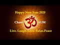 Om chanting 108 times  aum  happy new year 2020  yoga  meditation  relax  peace  love  live