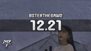 bsterthegawd - 12.21