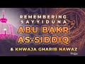 Remembering sayyiduna siddiqeakbar and khwaja ghareeb nawaz