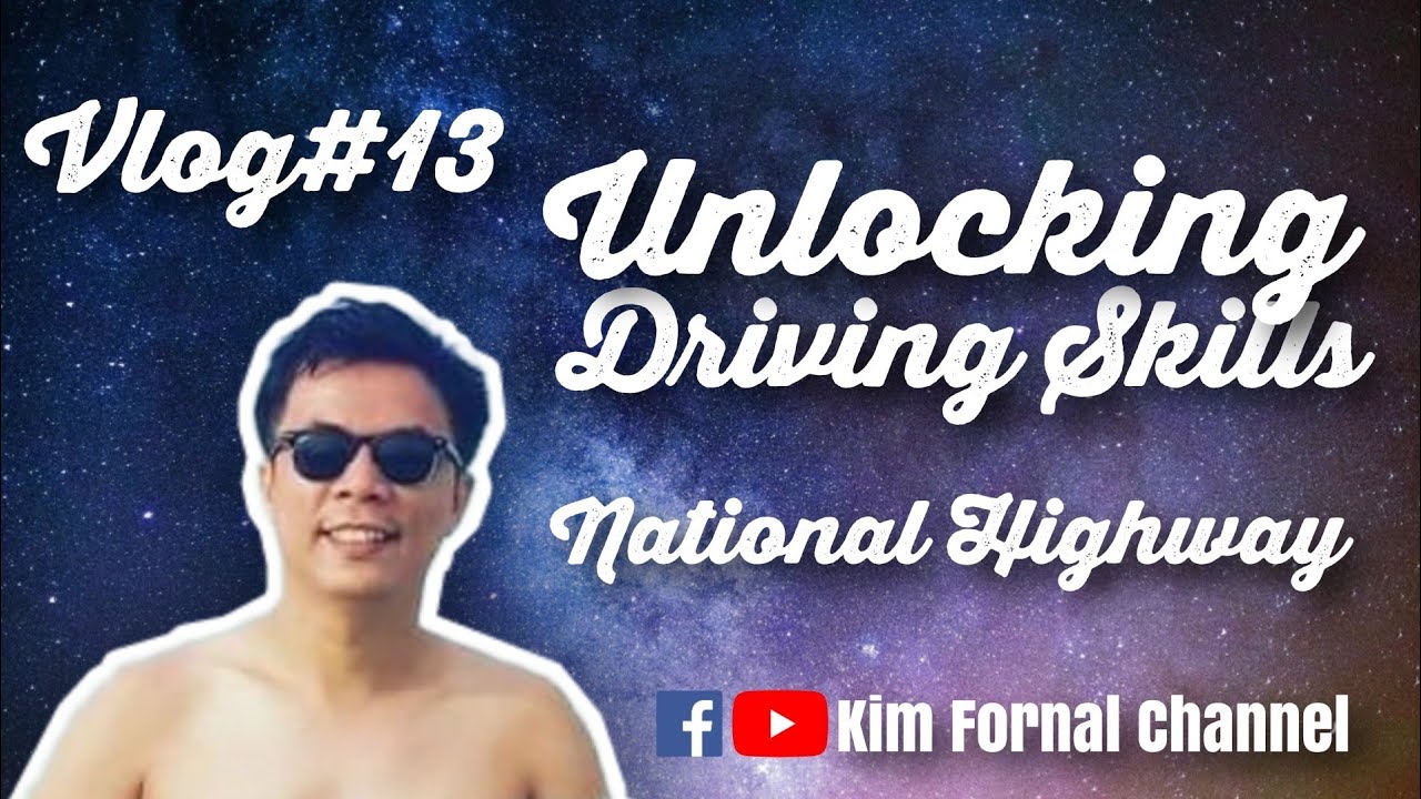 UNLOCKING DRIVING SKILLS || DRIVING 101 || NATIONAL HIGHWAY 