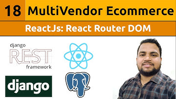 How to use React Router DOM||ReactJs Link Pages||Multivendor Ecommerce Website in Django ReactJs #18