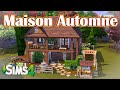 Speed Build Sims 4 - Maison Automnale 🍁🍂  construction SIMS4 + Blablablabla (encore et encore)
