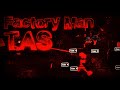 [Upcoming Top 1, TAS] No Buffs Factory Man | Full Night Showcase