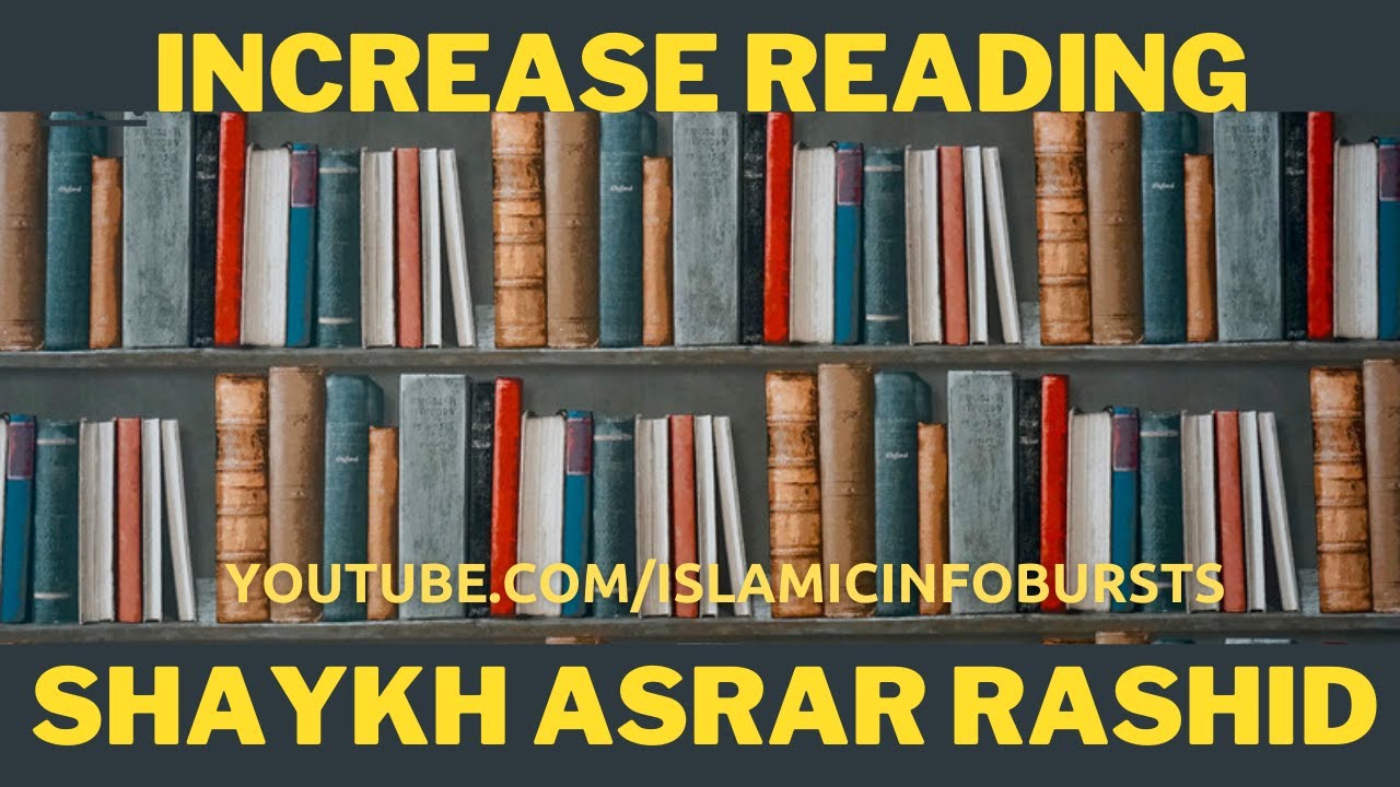 Ashrar Rashid Increase Reading | Shaykh Asrar Rashid ᴴᴰ - YouTube